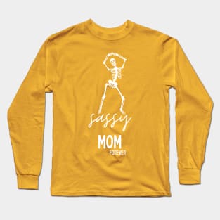 Sassy Mom Forever Long Sleeve T-Shirt